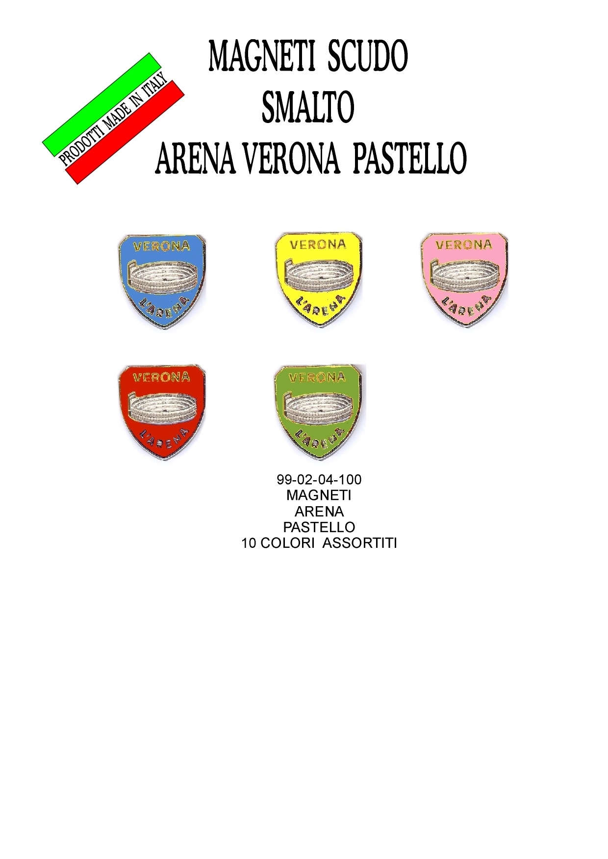 99-02-04-0100 Magneti Verona Arena Scudo Colori Assortiti CONFEZIONI da n.10 Pz.