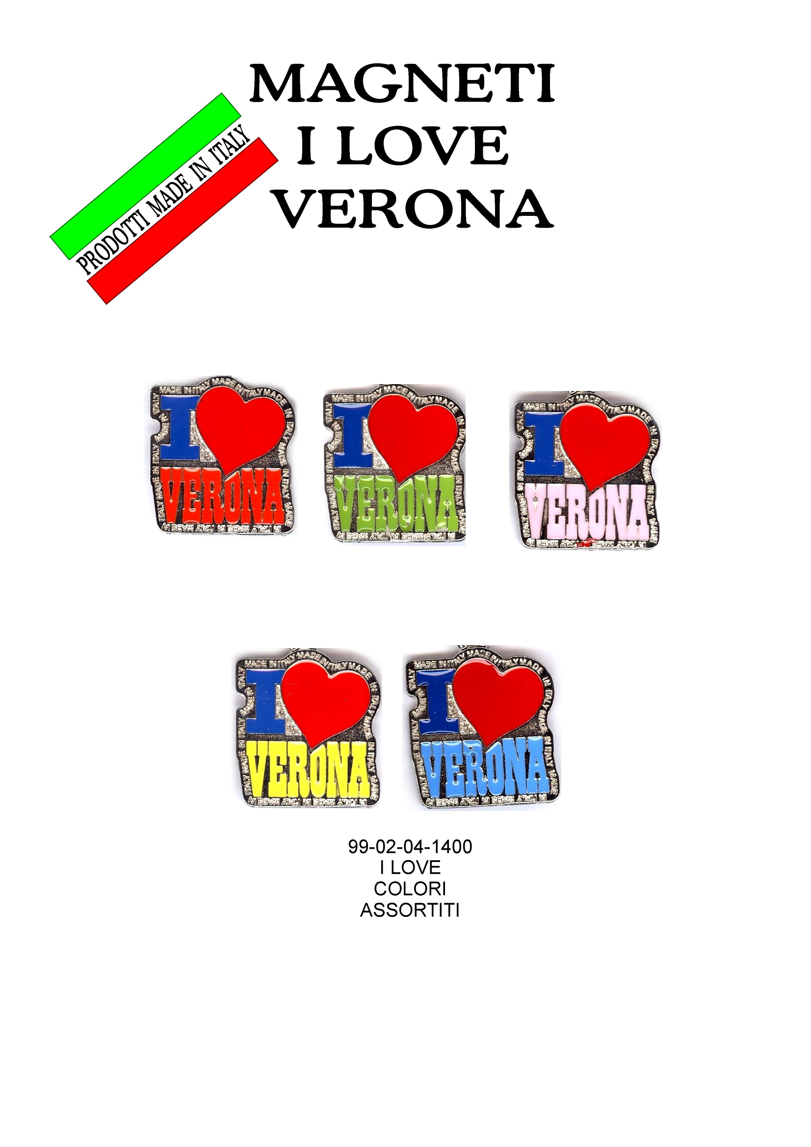 99-02-04-1400 Magneti Verona I love Colori Assortiti. CONFEZIONI da n.10 Pz.