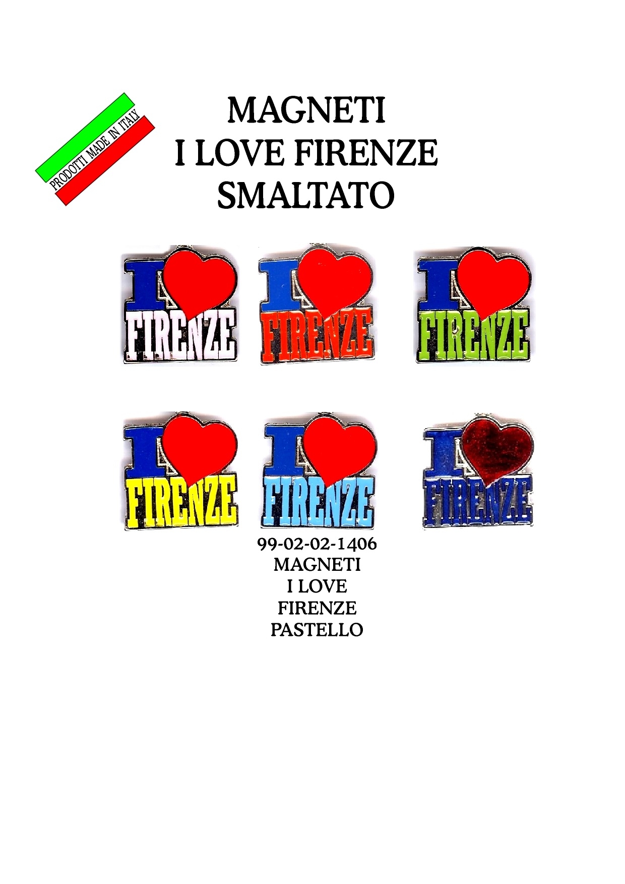 99-02-02-1406 Magneti I Love Firenze Colori Ass. CONFEZIONI da n.10 Pz.
