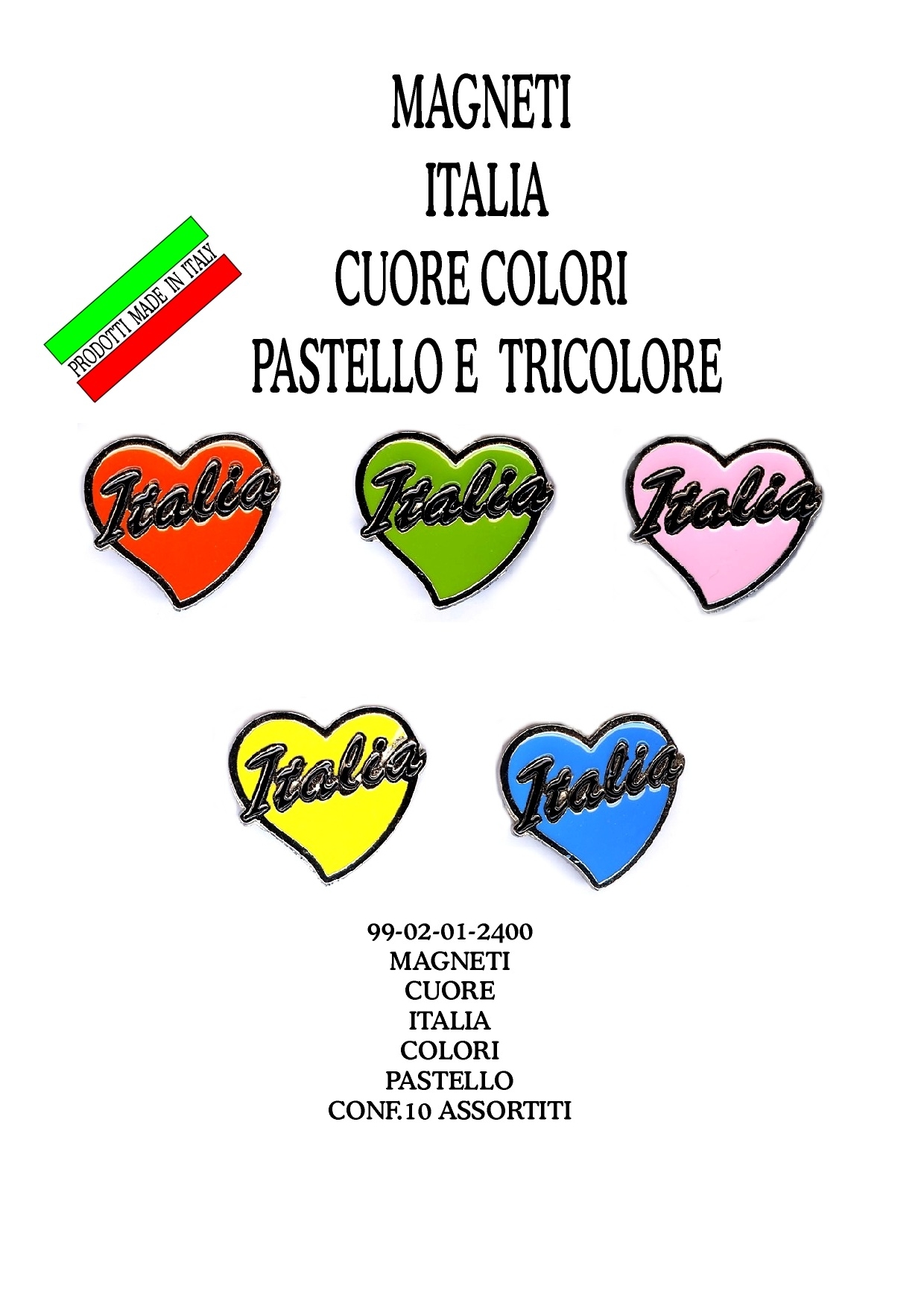 99-02-01-2400 Magneti cuore Italia colori assortiti CONFEZIONI da n.10 Pz.